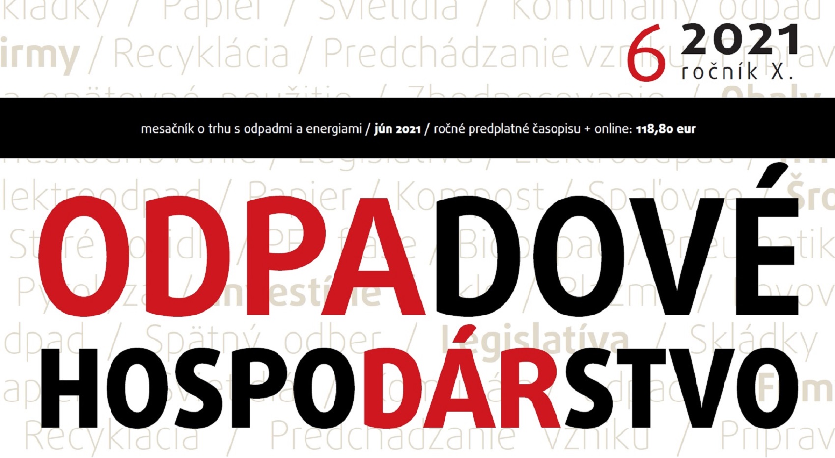 Čo by vám nemalo ujsť. ODPADOVÉ HOSPODÁRSTVO, 2021/06